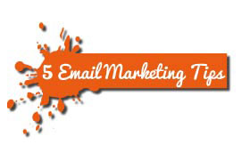 5 Important Email Marketing Tips